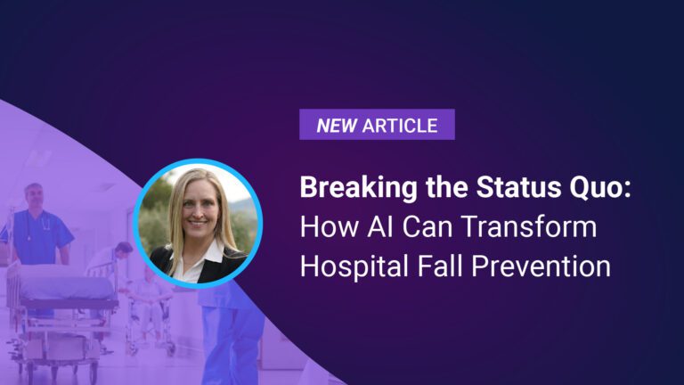 Breaking the Status Quo: How AI Can Transform Hospital Fall Prevention