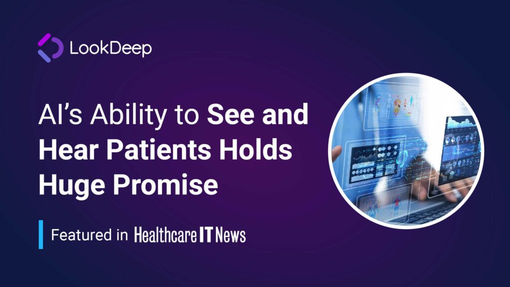 AI’s-Ability-to-See-and-Hear-Patients-Holds-Huge-Promise